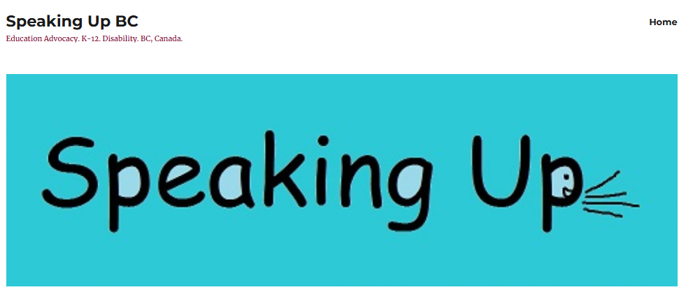 Large font. Speaking Up, with a face in the P and lines looking like a voice coming out of the mouth. In the left, smaller font: Speaking Up BC "Education Advocacy. K-12. Disability, BC. Canada."
